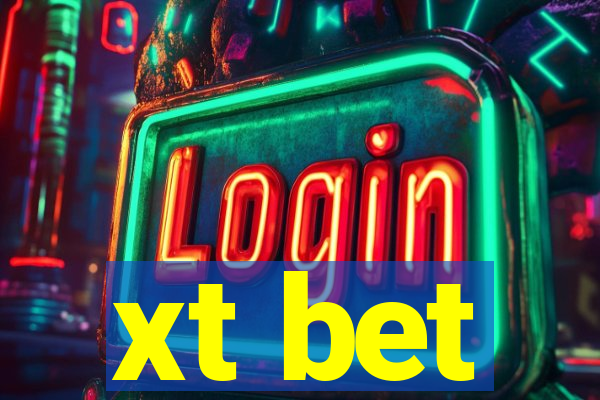 xt bet